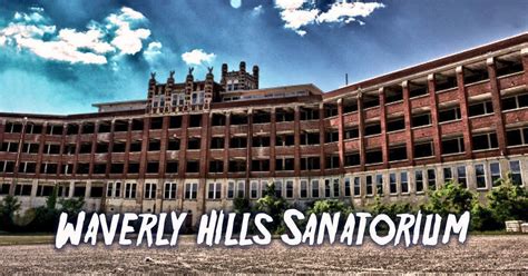 Waverly Hills Sanatorium Facts • Horror Facts