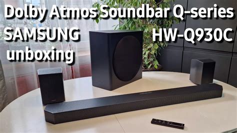 Unpacking Q930c Samsung Cinematic Dolby Atmos Wi Fi Soundbar With Subwoofer And Rear Speakers