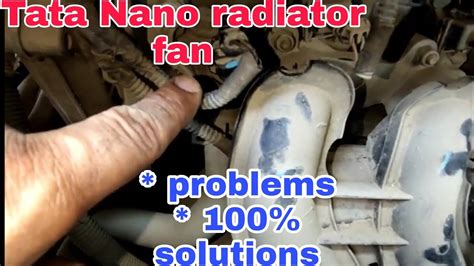 Tata Nano Radiator Fan Problems Youtube