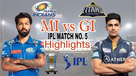 GT Vs MI DREAM 11 PREDICTION GT Vs MI IPL HIGHLIGHTS MATCH NO 5