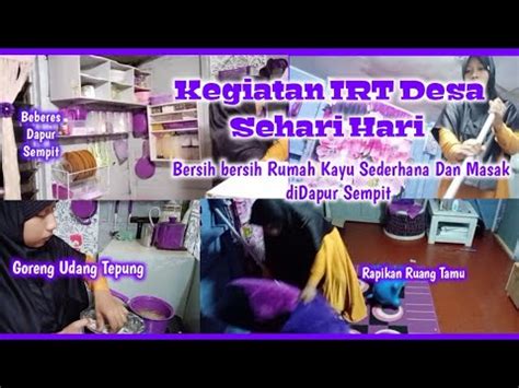 Kegiatan IRT Desa Sehari Hari Bersih Bersih Rumah Kayu Sederhana Dan