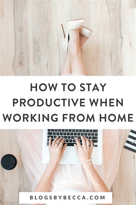 How To Stay Productive When Working From Home Blog Biz Blog