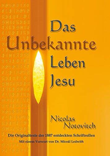 Das Unbekannte Leben Jesu By Nicolas Notovitch Goodreads