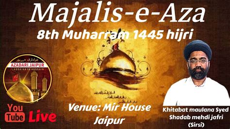 Live Th Muharram Majalis E Aza Khitabat Maulana Syed Shadab Mehdi