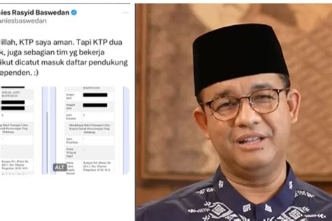 Anies Baswedan Curhat Soal Ktp Anak Yang Dicatut Bawaslu Sebut Sudah