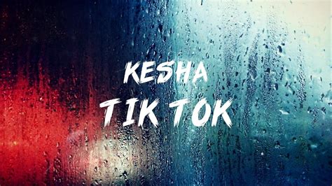 Kesha Tik Tok Lyrics Youtube