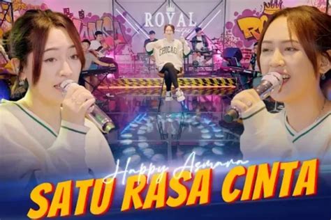 Lirik Lagu Satu Rasa Cinta Milik Arief Yang Dicover Happy Asmara Kembali Viral Di Tiktok Lho