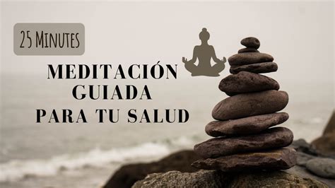 Meditaci N Para Sanar El Cuerpo Y Tener Salud Youtube