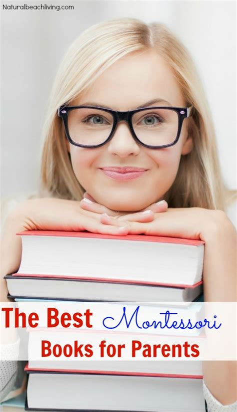 The Best Montessori Books For Parents Natural Beach Living