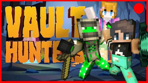 Lets Try Vault Hunters Minecraft Mod Pack With Special Guest Gaming