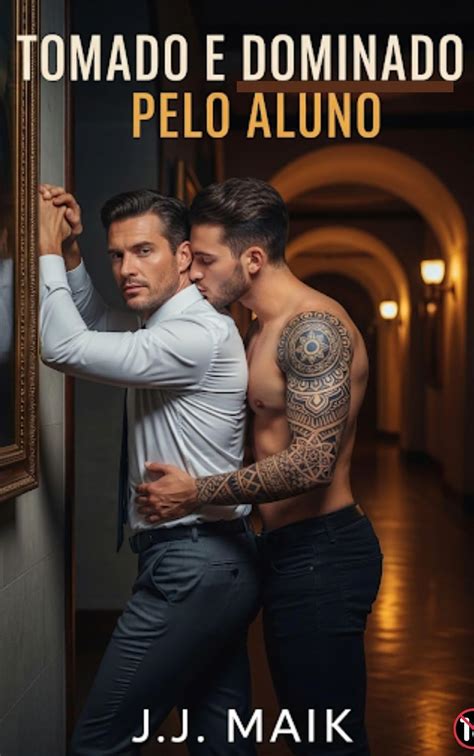 TOMADO E DOMINADO PELO ALUNO HOT ERÓTICO GAY CONTO ERÓTICO HISTÓRIA CURTA LGBT HOT QUENTE