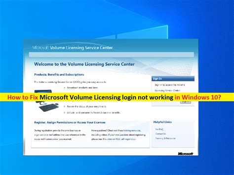 How To Fix Microsoft Volume Licensing Login Not Working Steps Techs