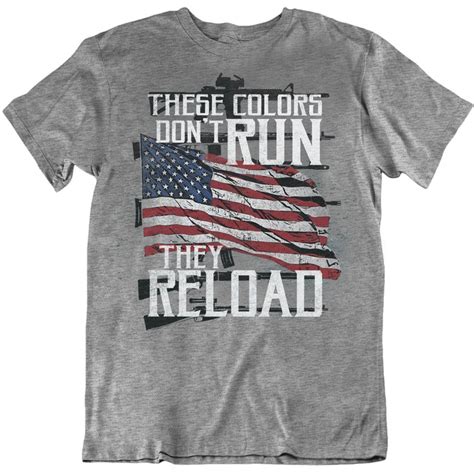 These Colors Dont Run They Reload American Flag T Shirt Etsy