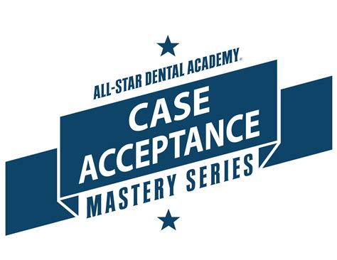 Case Acceptance Mastery Series | All-Star Dental Academy