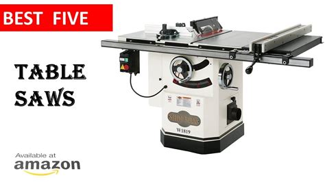 Best Five Table Saws Review And Buying Guide Youtube