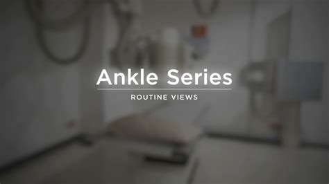 Ankle Series Ap Oblique And Lateral Views Radiography Positioning