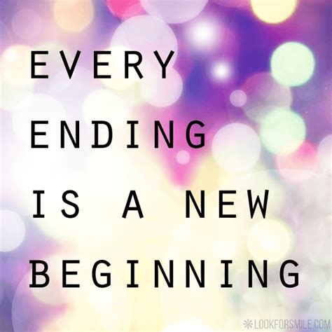 Every Ending Is A New Beginning Quote Lookforsmile