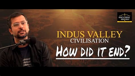 The Mysterious End Of Indus Valley Civilization What Really Happened