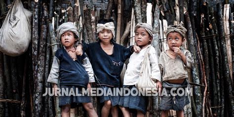 Mengenal Suku Baduy Dalam Dan Luar JURNAL MEDIA Indonesia