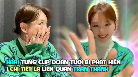 Hari Won tung clip đoán tuổi thật bất ngờ bị CĐM phát hiện chi tiết lạ