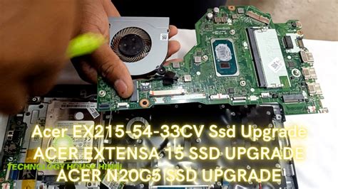 Acer EXTENSA 15 Ssd Upgrade Acer EX215 54 33CV SSD Upgrade ACER