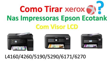 Como Tirar Xerox Nas Impressoras Epson Ecotank Visor LCD L4160