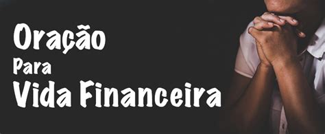 Oracao Pra Destravar A Vida Financeira