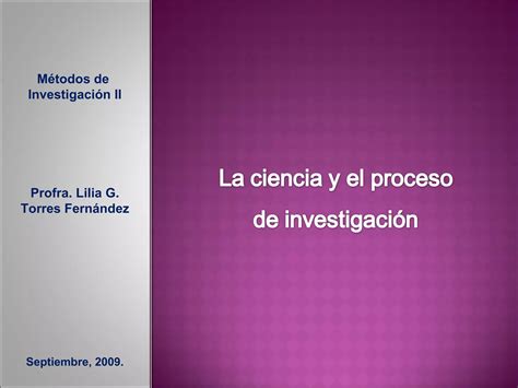 La Ciencia Y El Proceso De Investigación Ppt