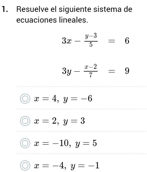 Solved Resuelve El Siguiente Sistema De Ecuaciones Lineales X Y