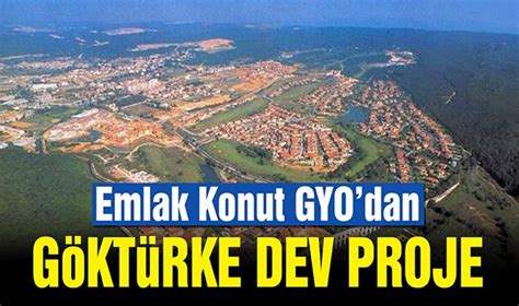 Emlak Konut Göktürk projesinde ilk imzalar atıldı Emlak Konut GYO dan