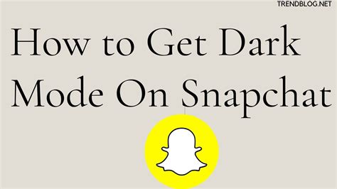 How To Get Dark Mode On Snapchat On Android And IPhone Trendblog Net