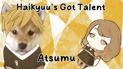 Haikyuu S Got Talent Atsumu S Performance Part Youtube