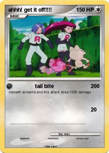 Pokémon Ahhh Get It Off Tail Bite My Pokemon Card