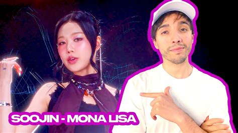 ¿era Soojin Esencial Para G I Dle 🤔 Reacciono A Mona Lisa Por Primera Vez 😲 Youtube