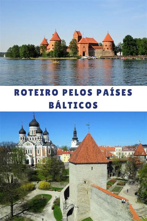 Roteiro pelos Países Bálticos Estônia Letônia e Lituânia Países