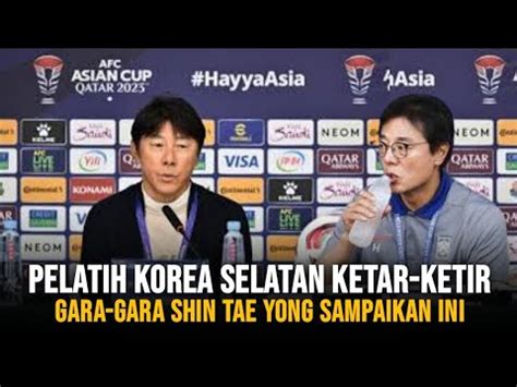 PELATIH KOREA SELATAN KETAR KETIR GARA GARA SHIN TAE YONH SAMPAIKAN