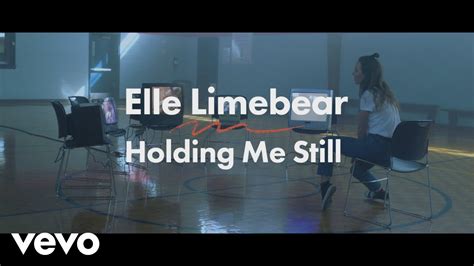 Elle Limebear Holding Me Still Official Music Video Youtube