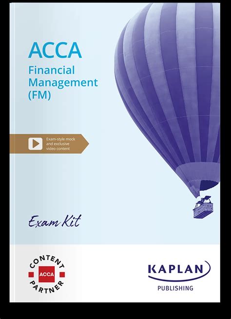 Exam Kit For ACCA Financial Management FM Kaplan Publishing