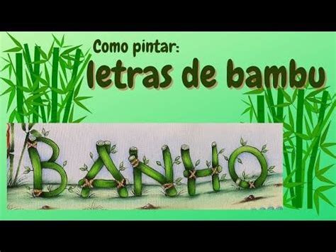 Como Se Escreve Bambu - Pintando letras de bambu (Desenhos Crocantes) - YouTube | Letras ...