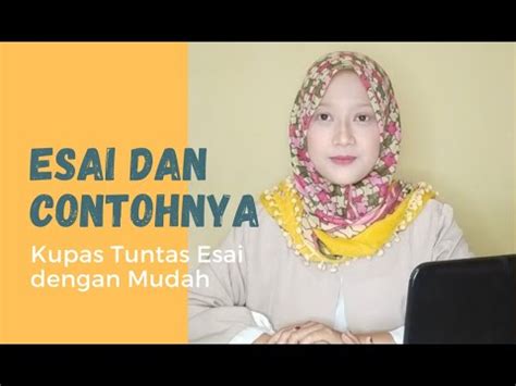 Esai Dan Contohnya Kupas Tuntas Esai Dengan Mudah Youtube