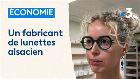 Des Lunettes Made In Alsace Pour Des Gens Qui Veulent Sortir Du