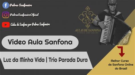 Vídeo Aula Sanfona Luz da Minha Vida Trio Parada Dura YouTube