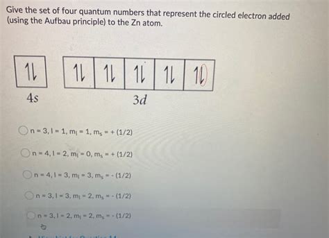 Solved Give The Set Of Four Quantum Numbers That Represent Chegg