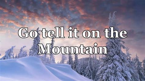 Go Tell It On The Mountain Christmas Music Lyrics And Piano Youtube