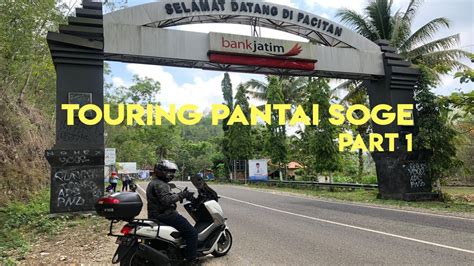 Touring Akhir Tahun 2019 Touring Ke Pantai Soge Part 1 YouTube