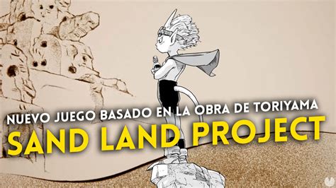 Bandai Namco Anuncia SAND LAND Project Un Juego Basado En El Manga De