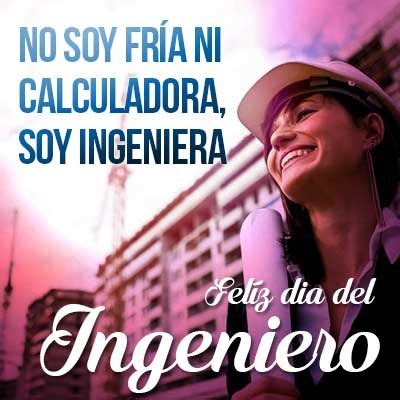 Celebra el Dia del Ingeniero en Mexico con Imágenes y Frases Los