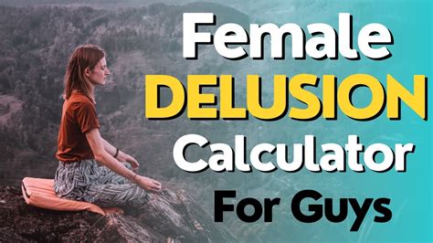 Female Delusion Calculator For Guys Youtube