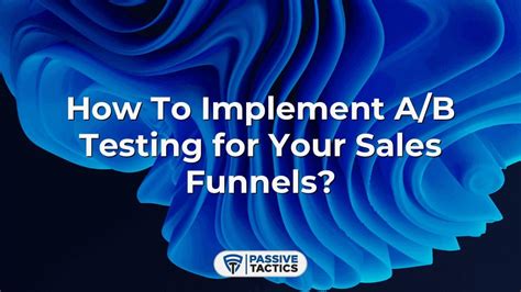 How To Implement A B Testing For Your Sales Funnels