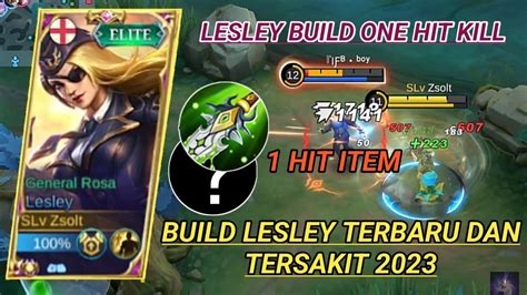 LESLEY BUILD ONE HIT KILL BUILD LESLEY TERSAKIT 2023 MASUK LATE GAME